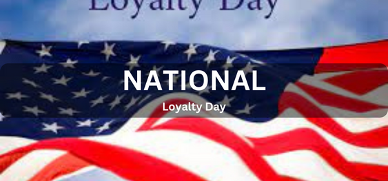 National Loyalty Day [ राष्ट्रीय निष्ठा दिवस]